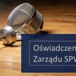 Oświadczenie Zarządu SPWS